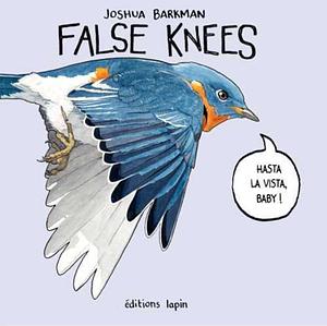 False Knees by Joshua Barkman