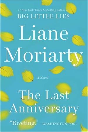 The Last Anniversary by Liane Moriarty