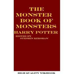 The Harry Potter Monster Books of Monsters by Stephen P. Kershaw