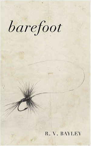 Barefoot by R V Bayley