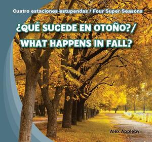 Que Sucede En Otono?/What Happens in Fall? by Alex Appleby