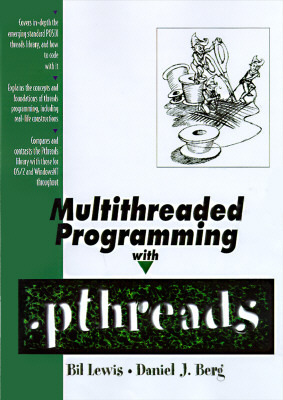 Multithreaded Programming with Pthreads by Sun Microsystems Press, Bil Lewis, Daniel J. Berg