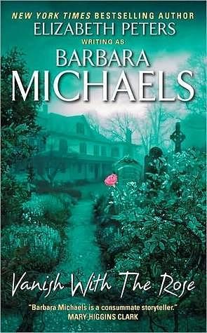 Vanish with the Rose by Barbara Michaels