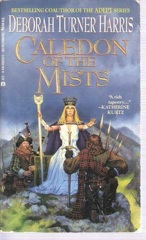 Caledon of the Mists by Deborah Turner Harris