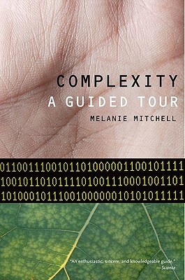 Complexity: A Guided Tour by Melanie Mitchell