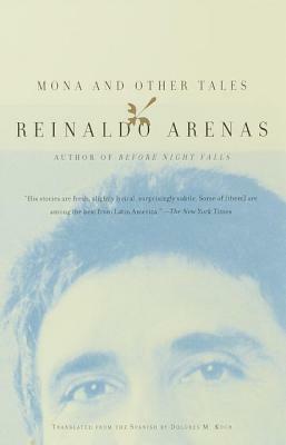 Mona and Other Tales by Reinaldo Arenas