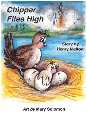 Chipper Flies High by Henry Melton