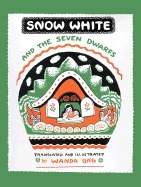 Snow White and the Seven Dwarfs by Jacob Grimm, Wilhelm Grimm, Wanda Gág