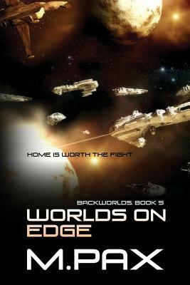 Worlds on Edge by M. Pax