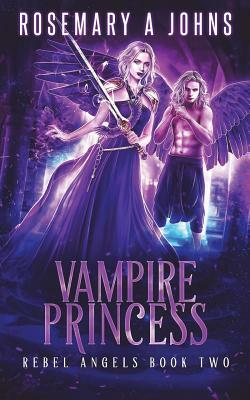 Vampire Princess by Rosemary a. Johns