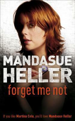 Forget Me Not by Mandasue Heller