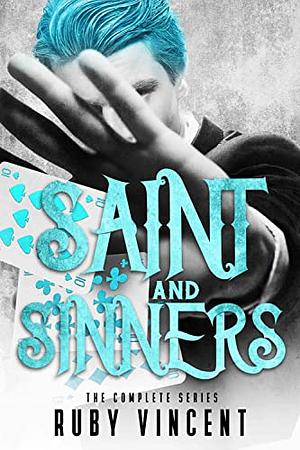 Saint and Sinners: The Complete Series by Ruby Vincent