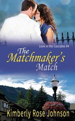 The Matchmaker's Match by Kimberly Rose Johnson