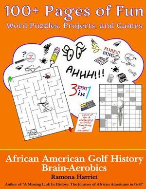 African American Golf History Brain-Aerobics by Ramona Harriet