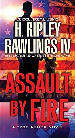 Assault by Fire by Hunter Ripley Rawlings