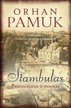 Stambulas: prisiminimai ir miestas by Orhan Pamuk
