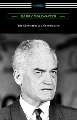 The Conscience of a Conservative by L. Brent Bozell, Barry Goldwater