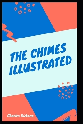 The Chimes Illustrated by Charles Dickens