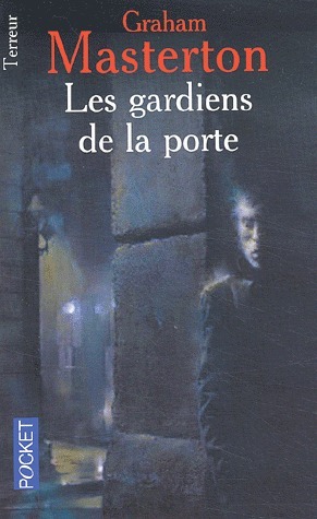 Les Gardiens de la porte by Graham Masterton