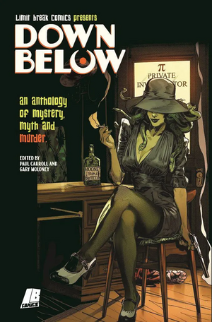 Down Below: An Anthology of Mystery, Myth, and Murder by Gary Moloney, Seamus Hanly, Oliver Gerlach, Jack Lenihan, Gareth Luby, Sarah Amundson, Andrea Schiavone, Leonie O'Moore, Colin Craker, Aaron Fever, Paul Carroll, Andriy Lukin, Seamus Kavanagh, Clare Foley, Alice Coleman, Tiffany Babb, Alex Moore, Sem Chyhlintsev, Mart, Chris O'Halloran, Dave Hendrick, Ellie Kavanagh, Marc Olivent, Anirudh J., Weiwei Xu, Eylse Russell, Matias Julio, Hernan Gonzalez, Colm Griffin, Miranda Leyson, Nate Donnell, Rob Jones, Tango, C. K. Lawson, Sean Hogan, Damian Felitte, Noah Stephens, Pete Marry, Lan Pitts, Sam Long, John McGuinness, James Killian, Becca Carey, Mari Rolin, Toni Solanes, Aaron Losty, Colin O'Mahoney