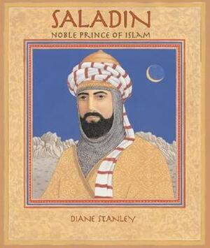 Saladin: Noble Prince of Islam by Diane Stanley