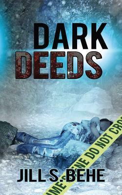 Dark Deeds by Jill S. Behe