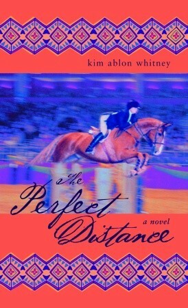 The Perfect Distance by Kim Ablon Whitney