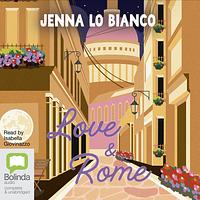 Love & Rome by Jenna Lo Bianco