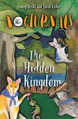 The Hidden Kingdom by Tracey Hecht