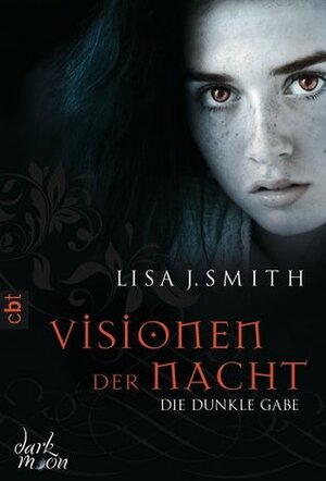 Visionen Der Nacht  -  Die Dunkle Gabe by L.J. Smith