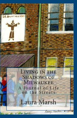 Living in the Shadows of Milwaukee by Laura Marsh