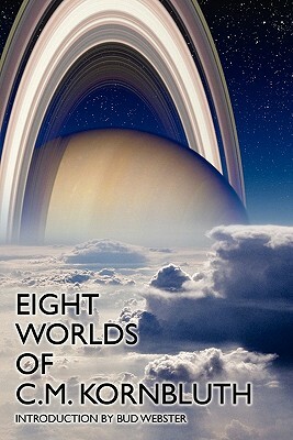 Eight Worlds of C.M. Kornbluth by C. M. Kornbluth