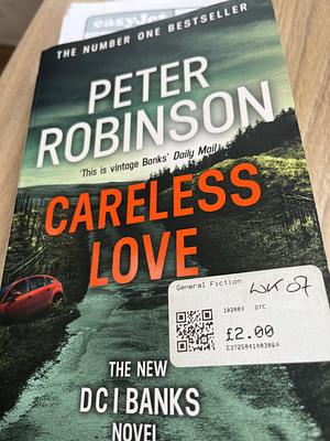 Careless Love by Peter Robinson