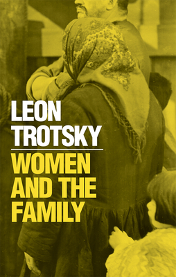 Women and the Family by Leon Trotsky