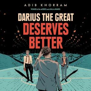 Darius the Great Deserves Better by Adib Khorram