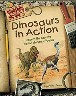 Dinosaurs in Action by Rupert Matthews