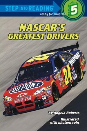 Nascar's Greatest Drivers by Angela Roberts