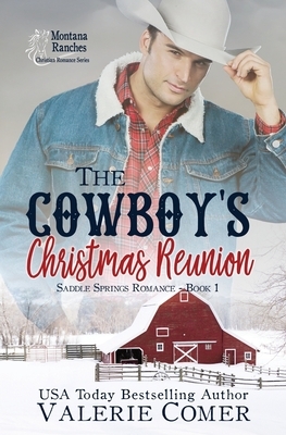 The Cowboy's Christmas Reunion: A Christian Romance by Valerie Comer