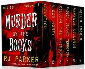 Murder By The Books Vol. 3 by R.J. Parker