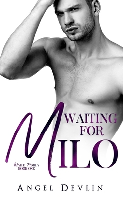 Waiting for Milo by Angel Devlin