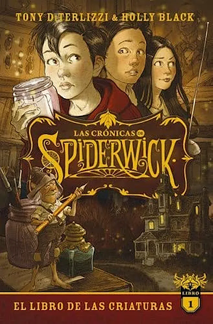 Las crónicas de Spiderwick Vol. 1 by Tony DiTerlizzi, Holly Black, Carlos Loscertales Martínez