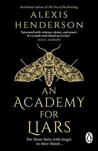 An Academy for Liars by Alexis Henderson