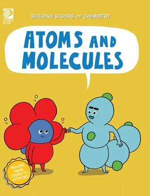 Atoms and Molecules by Cassie Meyer