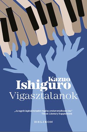 Vigasztalanok by Kazuo Ishiguro