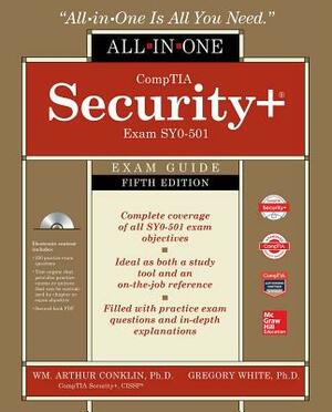 Comptia Security+ All-In-One Exam Guide, Fifth Edition (Exam Sy0-501) [With CD/DVD] by Greg White, Dwayne Williams, Wm Arthur Conklin
