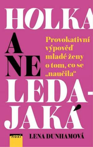 Holka a ne ledajaká by Lena Dunham