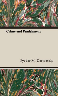 Crime and Punishment by Fyodor Dostoevsky