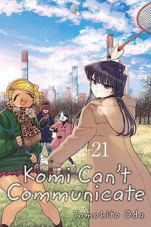 Komi Can't Communicate, Vol. 21 by Tomohito Oda