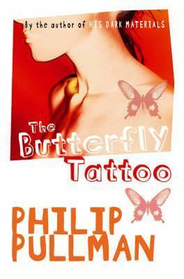 The Butterfly Tattoo by Philip Pullman