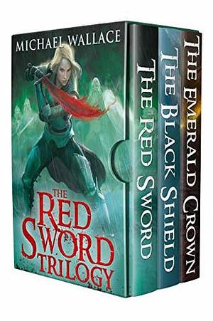 The Red Sword: The Complete Trilogy by Michael Wallace